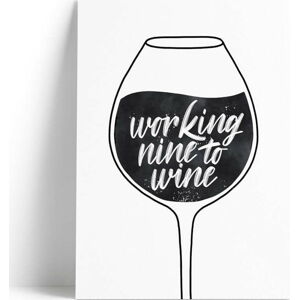 Print s motivem Working Nine to Wine Printintin, formát A4